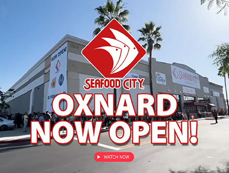 Seaside City of Oxnard Welcomes Seafood City!